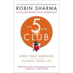 The 5 AM Club: Own Your Morning. 7