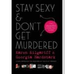 Stay Sexy & Don’t Get Murdered: The Definitive How-To Guide