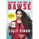 How to Be a Bawse: A Guide to Conquering Life 2