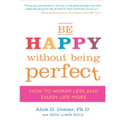 Be Happy Without Being Perfect: How to Break Free from the Perfection Deception 13