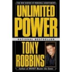 Unlimited Power: The New Science Of Personal Achievement 1