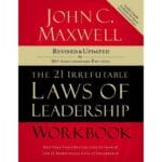 The 21 Irrefutable Laws of Leadership: Follow Them and People Will Follow You 1