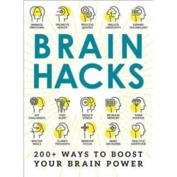 Brain Hacks: 200+ Ways to Boost Your Brain Power 16