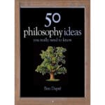 50 philosophy ideas really you need to know 1