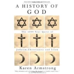A History of God: The 4,000-Year Quest of Judaism, Christianity, and Islam 3