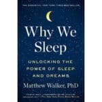 Why We Sleep: Unlocking the Power of Sleep and Dreams 2