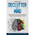 HOW TO DECLUTTER YOUR MIND 2
