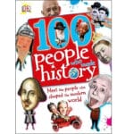 100 People Who Made History : Meet the People Who Shaped the Modern World 1
