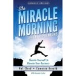 The Miracle Morning: The Not-So-Obvious Secret Guaranteed to Transform Your Life: Before 8AM 2